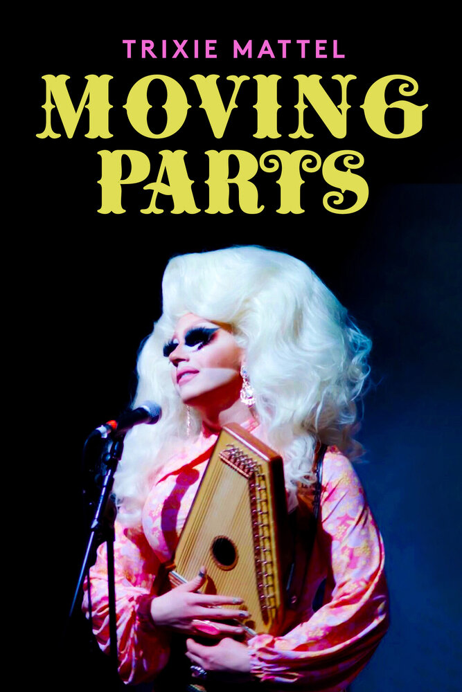 Trixie Mattel: Moving Parts (2019)
